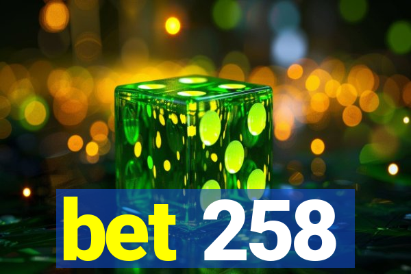 bet 258